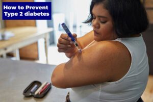 How to Prevent Type 2 diabetes