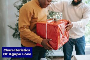Characteristics Of Agape Love