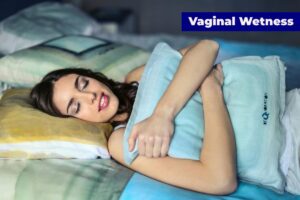 Vaginal Wetness