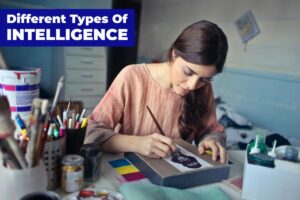 Different Types of Intelligence