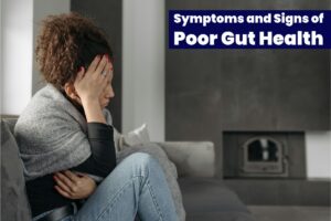 Signs of Poor Gut Health